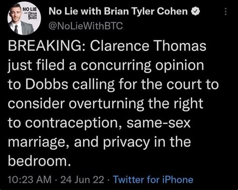 Noliewithbtc Breaking Clarence Thomas Just Filed A Concurring Opinion To Dobbs Calling For The