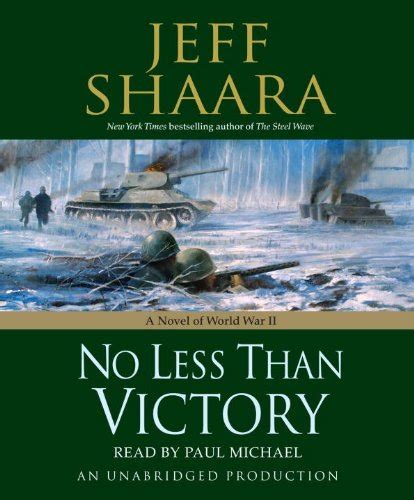 No Less Than Victory A Novel Of World War Ii Shaara Jeff