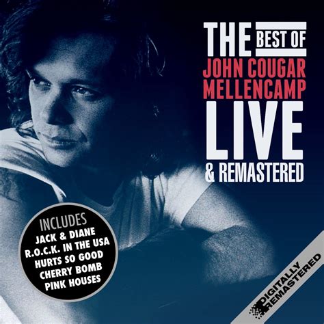 Apple Music John Cougar Mellencamp The Best Of John Cougar Mellencamp Remastered Live