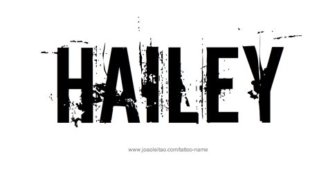 The Name Hailey Comes From Ireland Hailey Name Tattoo Designs Tatto Name Tattoo Name Fonts