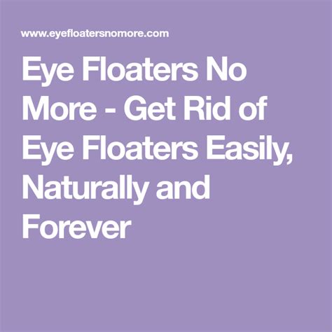 Eye Floaters No More Get Rid Of Eye Floaters Easily Naturally And