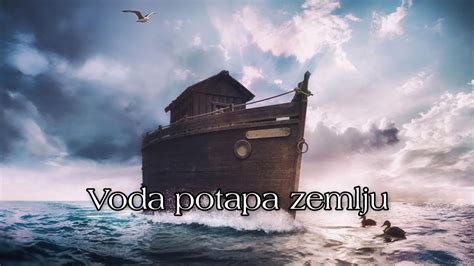 Postanak Potop3 Voda Potapa Zemlju Youtube