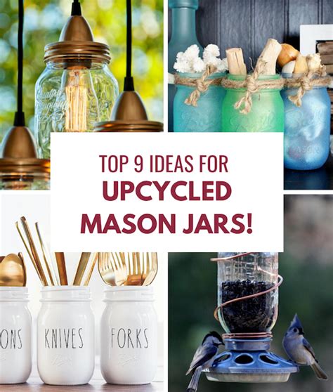 Upcycled Mason Jars 9 Ways To Reuse Mason Jars Upcycle That