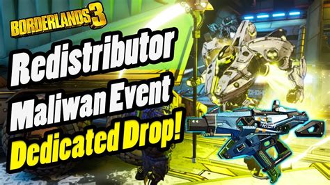 Lastly on the list, during the maliwan scaling event players should go out and try to get the legendary redistributor. Redistributor Dedicated Drop Location! | Borderlands 3 Item Guide (Maliwan Takedown) - YouTube