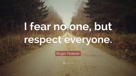 Quotes About Respect Vs Fear Wallpaper Image Photo