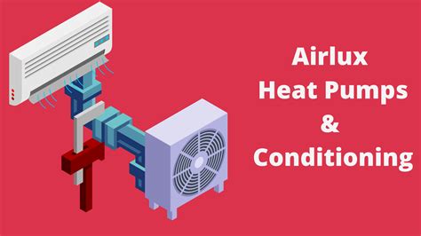 Airlux Heat Pumps Review Benefits Of Being Energy Efficient