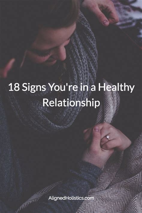 18 signs you re in a healthy relationship — amita k patel — aligned holistics