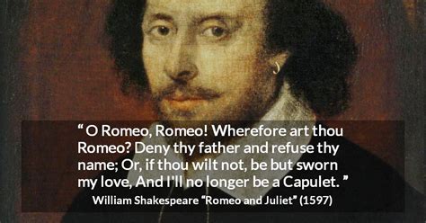 William Shakespeare O Romeo Romeo Wherefore Art Thou Romeo Deny