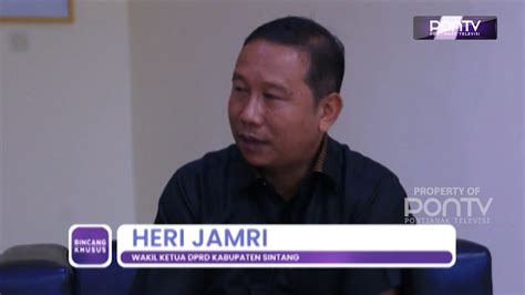 Bincang Khusus Bersama Wakil Ketua Dprd Kab Sintang Heri Jambri Pontv