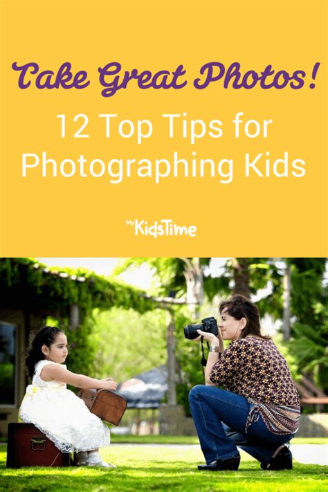 How To Take Great Photos 12 Top Tips For Photographing Kids