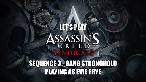 Assassin S Creed Syndicate Gameplay Sequence 3 Gang Stronghold In 60