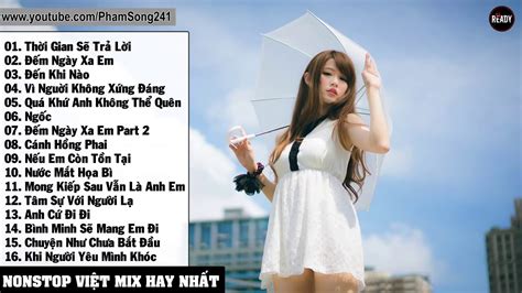 Liên Khúc Nhạc Trẻ Hay Nhất 2017 Nonstop Việt Mix Lk Nhạc Trẻ Remix