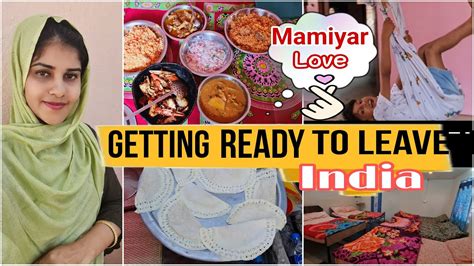 Getting Ready To Leave India Unforgetable Days Mamiyar Love Day In My Life Tamil Vlog