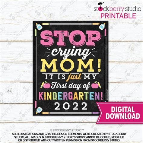 Stop Crying Mom Sign Printable Girl 1st Day Of Kindergarten Etsy
