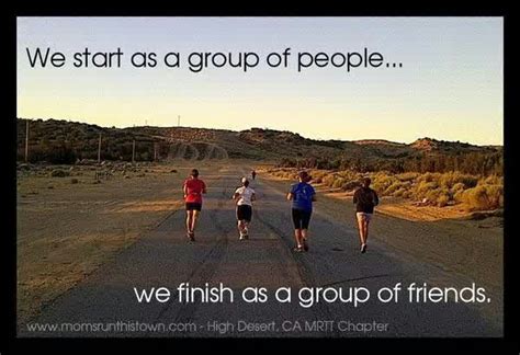 We Start As A Group Of Peoplewe Finish As A Group Of Friends Running