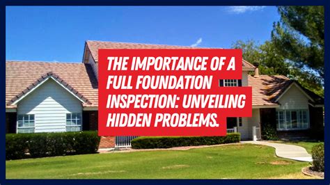 The Importance of a Full Foundation Inspection: Unveiling Hidden