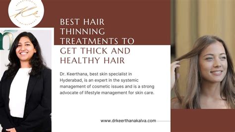 Best Hair Thinning Treatments To Get Thick And Healthy Hair Dr