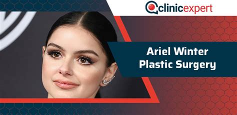 Ariel Winter Plastic Surgery Clinicexpert