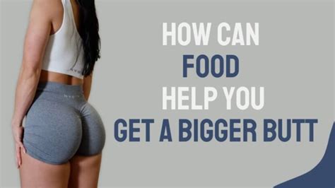 20 Foods To Eat If You Want A Bigger Butt Get A Bootylicious Body