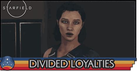 Divided Loyalties Rewards And How To Unlock Starfieldgame Hot Sex Picture