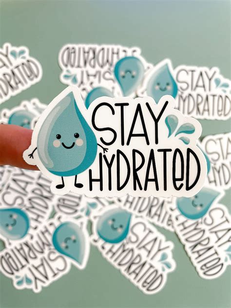 Stay Hydrated Sticker Cute Quote Sticker Hydrated Af Etsy Quote