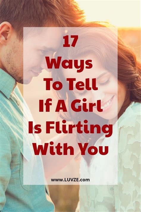 How To Tell If A Girl Is Flirting With You 17 Signs Flirting Tips