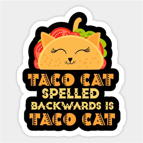 Tacocat Spelled Backwards Taco Cat Cinco De Mayo T Tacocat Spelled