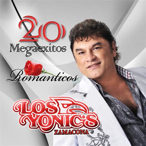 20 Megaexitos Romanticos Álbum de Los Yonic s Spotify