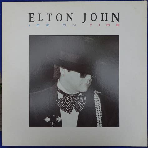 Ice on fire — blasfima sinna, werd (sos). Elton John - Ice On Fire (1985, Vinyl) | Discogs