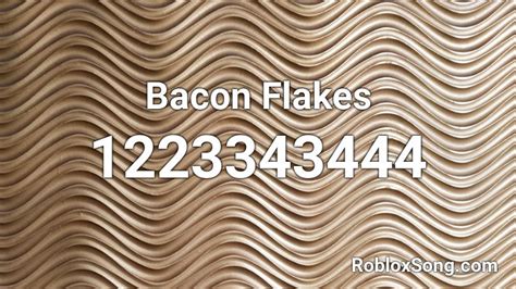 Bacon Flakes Roblox Id Roblox Music Codes
