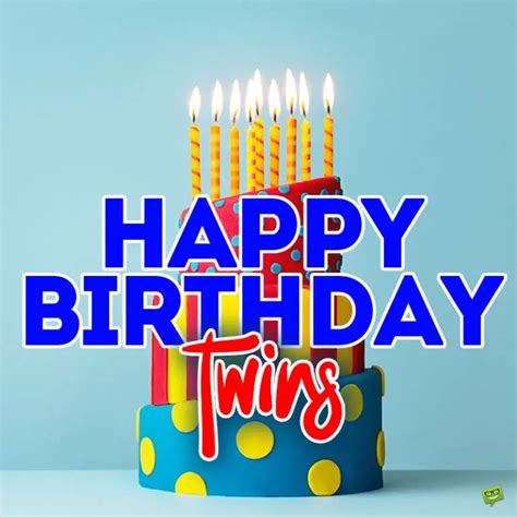 Birthday Wishes For Twins Happy Birthday To You You