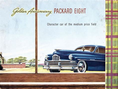 1949 Packard Brochure Packard Cars Packard Car Brochure