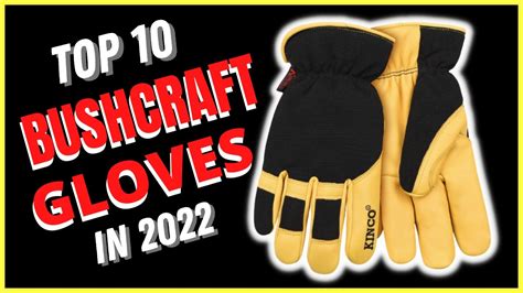 Best Bushcraft Gloves 2023[top 10 Pick] Youtube