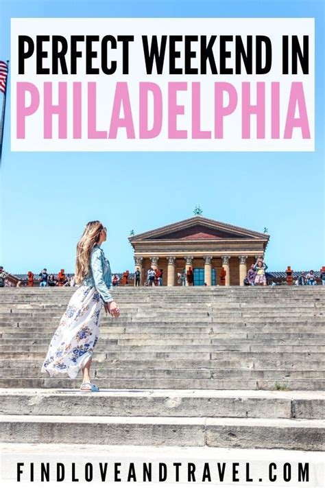 How To Spend An Epic Weekend In Philadelphia Travel Usa Usa Travel