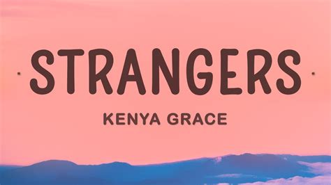 Kenya Grace Strangers Lyrics Youtube