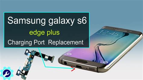Samsung Galaxy S6 Edge Plus Charging Port Replacement Youtube