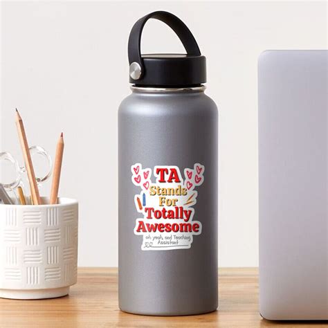 Ta Stands For Totally Awesome Teacher Assistants Ts Sticker For