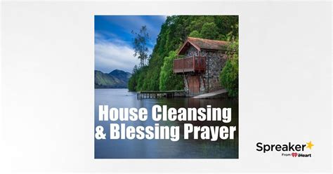 Hit Play Once To Play It Continuously House Cleansing Prayer Brother
