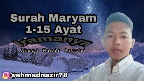 Listen surah maryam audio mp3 al quran on islamicfinder. Surah Maryam 1-15 Ayat 2020#Bacaan Merdu Ahmad Nazir ...