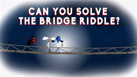 Watch Can You Solve The Bridge Riddle The Science Explorer