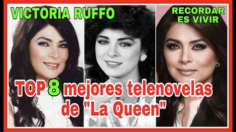Victoria Ruffo La Queen De Las Telenovelas M S De A Os En El Medio Art Stico