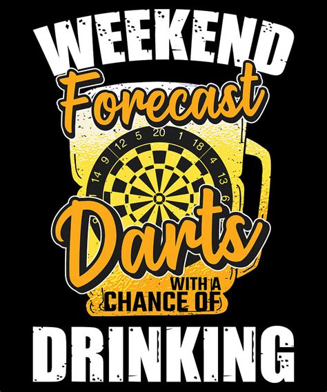 Funny Dart Weekend Forecast Darts With A Chance Of Drinking Digital Art