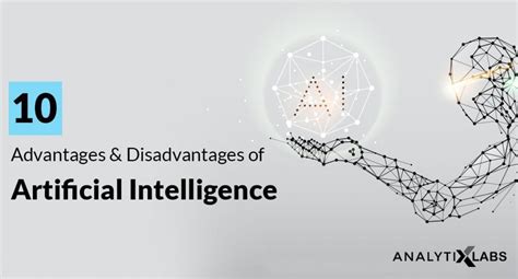 Top 10 Advantages And Disadvantages Of Artificial Intelligence Analytixlabs