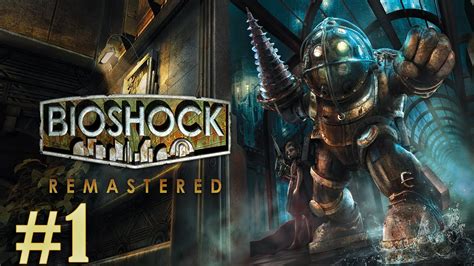 Bioshock Remastered Part 1 No Commentary Youtube