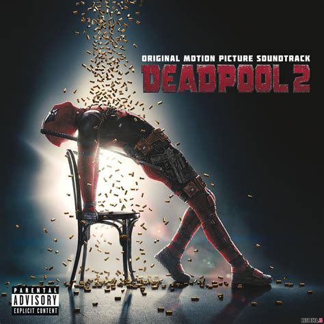 Deadpool 2 is a movie full of surprises. VA - Deadpool 2 (Original Motion Picture Soundtrack ...