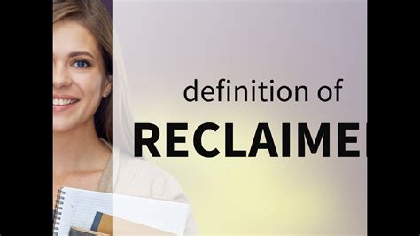 Reclaimed — What Is Reclaimed Meaning Youtube