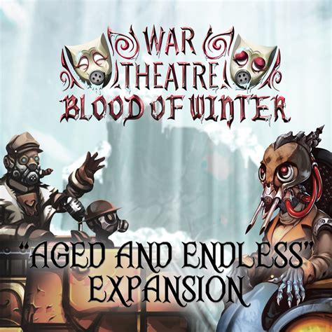 War Theatre Blood Of Winter Aged And Endless