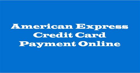 American Express Credit Card Payment Online World Informs