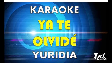 Yuridia Ya Te Olvidé Karaoke Macksound Youtube