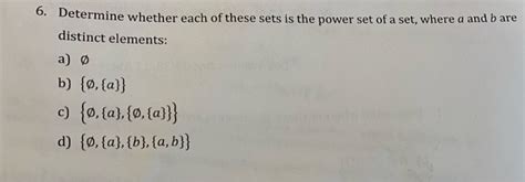 Solved 6 Determine Whether Each Of These Sets Is The Power